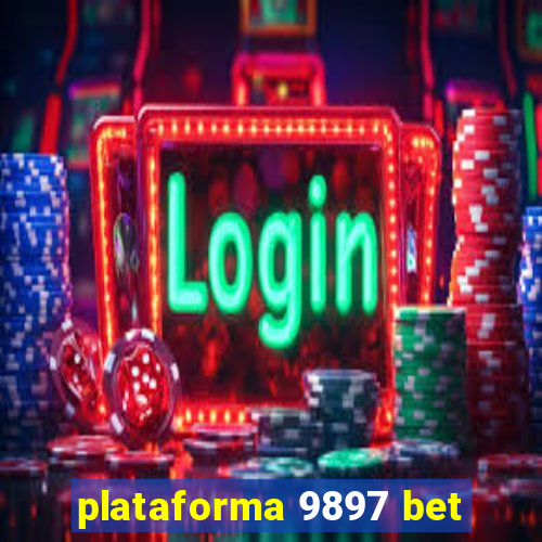 plataforma 9897 bet